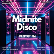MidNite Disco Episode 36 - 99.1 FM KLBP - 08/02/2025