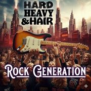 550 - Rock Generation (Uncensored) - The Hard, Heavy & Hair Show with Pariah Burke
