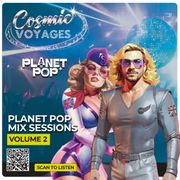 Cosmic Voyages Planet Pop Sessions Volume 2