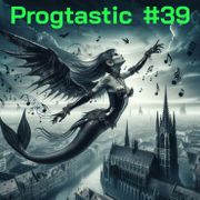 #39 Progtastic (30/10/24)