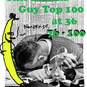 This Banana Guy Top 100 at 36 76 through 100