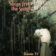 Songs from Beneath the Spaghetti Tree Vol. 92