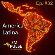 Episode #32 - America Latina