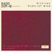 PLAYLIST #148 "A collection of 80's singles in vinyls"