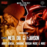REGGAE FEVER #139 / Meta Dia & I-Jahson interviews about Senegal, Zimbabwe & more / 06.03.24