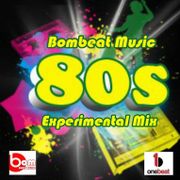 Bombeat Music 80’s Experimental Mix
