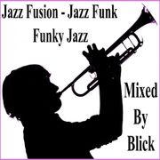Jazz Fusion - Jazz Funk - Funky Jazz - Vol 1