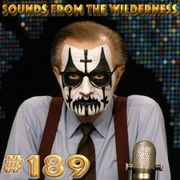 #189 Sounds From The Wilderness 05 October 2025