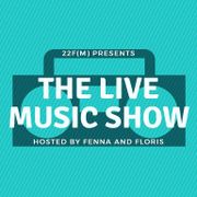 22F(M) Presents: the Live Music Show!