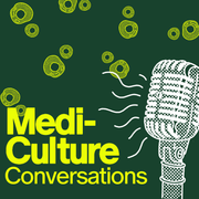 Medi-Culture Conversations  - Episode 6