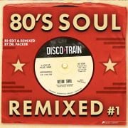 80's Soul Classics Remixed By Dr. Packer #1