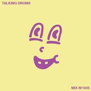 Talking Drums Mix 005 - February 2022
