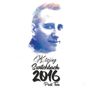 Switchback (2016 Yearmix) Part 2