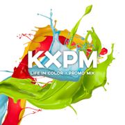 KXPM - Life in Color (Promo Mix)