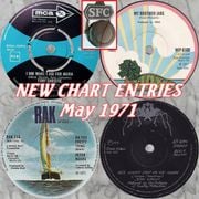 NEW CHART ENTRIES : May 1971