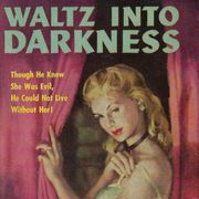 Waltz Into Darkness