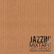 JAZZIN'- jazz hop mixtape
