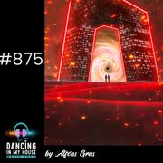 Dancing In My House Radio Show #875 (04-12-25) 23ª Temp.