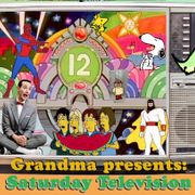 Grandma presents: Saturday Television