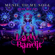 Music to My Soul - Live DJ Mix by Lady Bandit