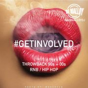#GETINVOLVED024 - THROWBACK 90s + 00s RNB HIP HOP