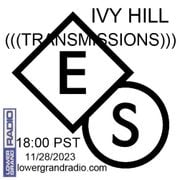 Ivy Hill Transmissions w/ Dan J (11.28.2023)