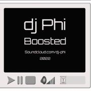 dj Phi - Boosted (Jan 2022)