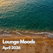 Lounge Moods April 2026