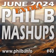 Phil B Mashups #40 (Extra) "Beautiful Things" - 12th June 2024