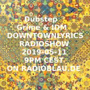 Dubstep, Grime & IDM - Radioshow 2019-05-19
