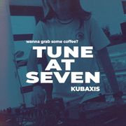 Kubaxis - Tune At Seven