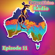 FutureShine Radio Episode 11 Aussie Delights volume 1