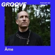 GROOVE Podcast 487 – Âme