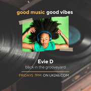 EVIE D GROOVEYARD SHOW UK246 29.08.25