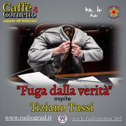 Caffè e Cornetto: Fuga dalla verità con Tiziano Tussi