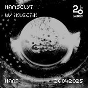 HAMSELYT w/ Iklectik @ 20ft Radio - 26/04/2025