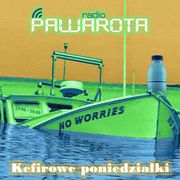 Kefirowe poniedziałki - Wczucior #54/1269 PAWAROTA Radio - 22.01.2024