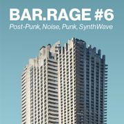 Bar.Rage #6 : post-punk, noise, punk, synthwave... this is the sound of the Positive Rage