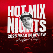 #HOTMIXNIGHTS 2025 YEAR IN REVIEW