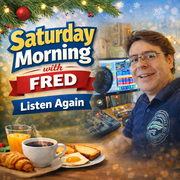 Saturday Morning with Fred (13/12/2025)