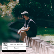 | LIVE ON SKYLAB | w/ Cousin |
