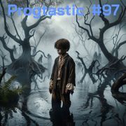 #97 Progtastic (23/03/26)