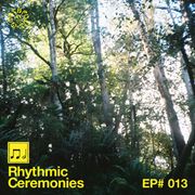 Rhythmic Ceremonies w/ Colter & Georgina - May 2nd 2025