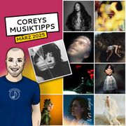 Coreys Musiktipps März 2025