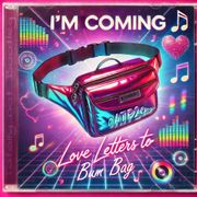 ៙ATP2៚ - I'm Coming! | Love Letters to Bum Bag