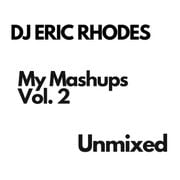 My Mashups Vol. 2 - Unmixed