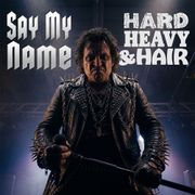 562 - Say My Name (Clean Edit) - The Hard, Heavy & Hair Show with Pariah Burke