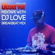 DJ Love - Dallas Observer Mixtape February 2016