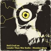 Neil Crud On Louder Than War Radio (03.11.25)