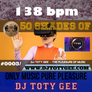 50 Shades of DJ TOTY GEE with TRIBEXR #0003